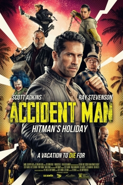 Watch Accident Man: Hitman's Holiday Movies for Free