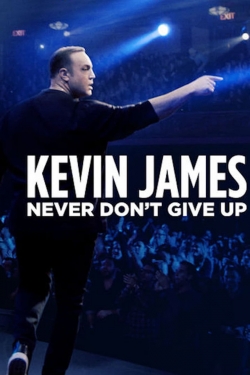 Watch Kevin James: Never Don't Give Up Movies for Free