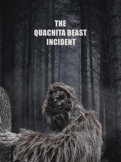 Watch The Quachita Beast Incident Movies for Free