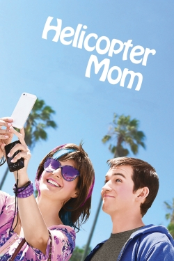 Watch Helicopter Mom Movies for Free