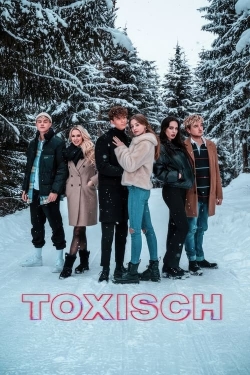 Watch Toxisch Movies for Free