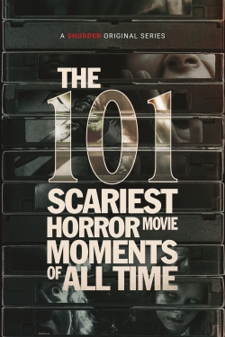 Watch The 101 Scariest Horror Movie Moments of All Time Movies for Free