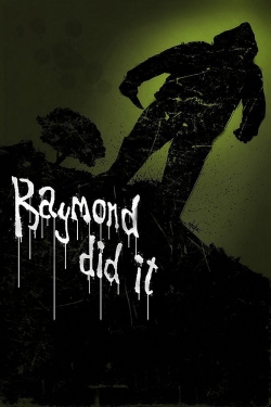 Watch Raymond Did It Movies for Free