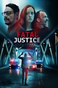 Watch Fatal Justice Movies for Free