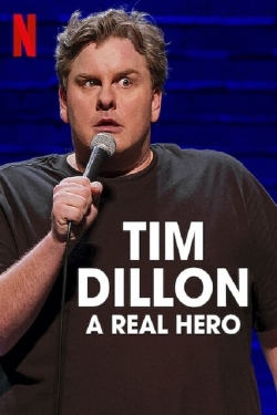Watch Tim Dillon: A Real Hero Movies for Free