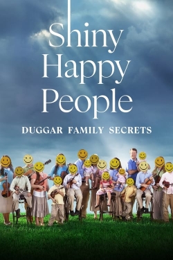 Watch Shiny Happy People: Duggar Family Secrets Movies for Free