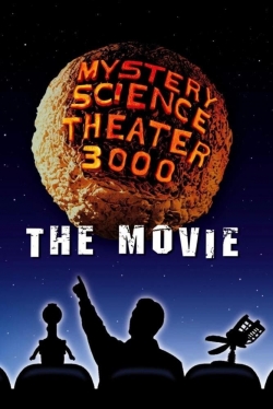 Watch Mystery Science Theater 3000: The Movie Movies for Free