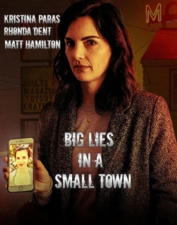 Watch Big Lies In A Small Town Movies for Free