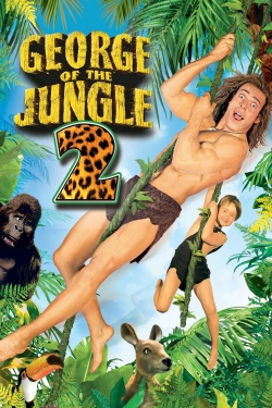 Watch George of the Jungle 2 Movies for Free