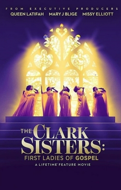 Watch The Clark Sisters: The First Ladies of Gospel Movies for Free