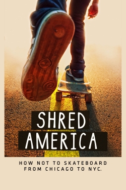Watch Shred America Movies for Free