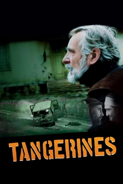 Watch Tangerines Movies for Free