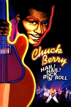 Watch Chuck Berry: Hail! Hail! Rock 'n' Roll Movies for Free