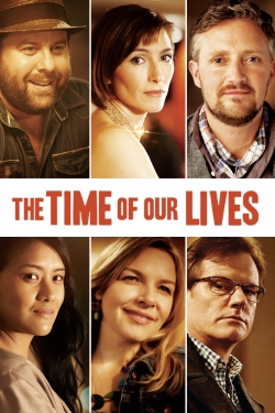 Watch The Time of Our Lives Movies for Free