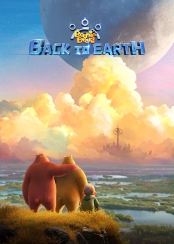 Watch Boonie Bears: Back to Earth Movies for Free