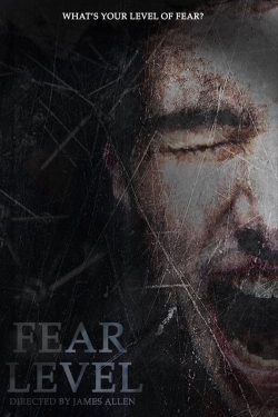 Watch Fear Level Movies for Free