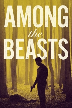 Watch Among the Beasts Movies for Free