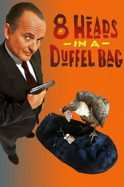 Watch 8 Heads in a Duffel Bag Movies for Free
