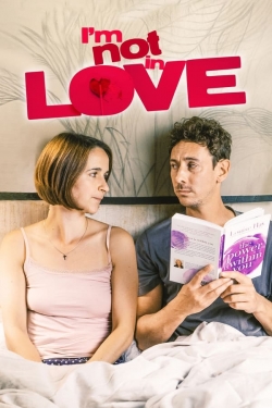 Watch I'm Not in Love Movies for Free