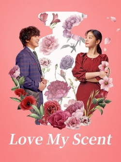 Watch Love My Scent Movies for Free