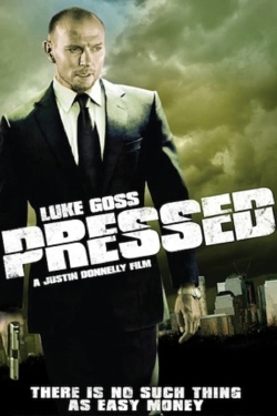 Watch Pressed Movies for Free