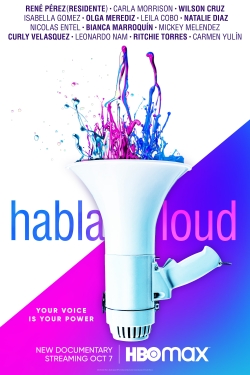 Watch Habla Loud Movies for Free