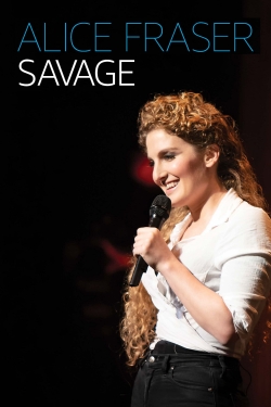 Watch Alice Fraser: Savage Movies for Free