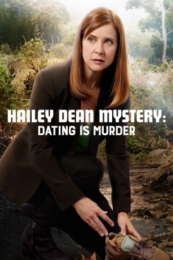 Watch Hailey Dean Mystery: Dating Is Murder Movies for Free
