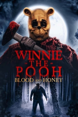 Watch Winnie-the-Pooh: Blood and Honey Movies for Free