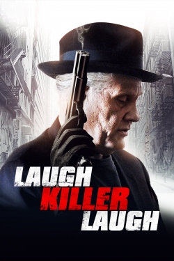 Watch Laugh Killer Laugh Movies for Free