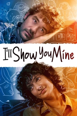 Watch I'll Show You Mine Movies for Free