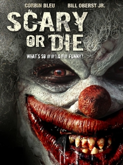 Watch Scary or Die Movies for Free