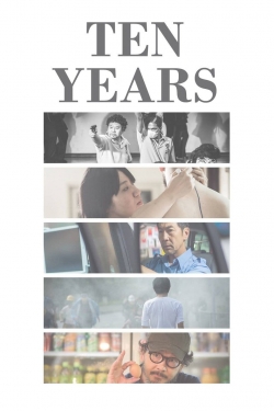 Watch Ten Years Movies for Free