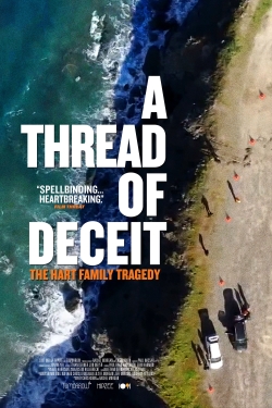 Watch A Thread of Deceit: The Hart Family Tragedy Movies for Free