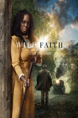 Watch Wild Faith Movies for Free