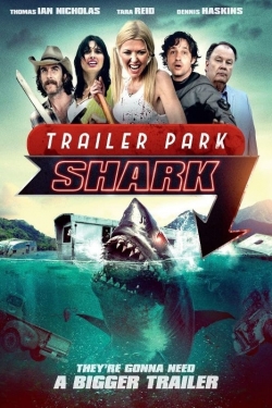 Watch Trailer Park Shark Movies for Free