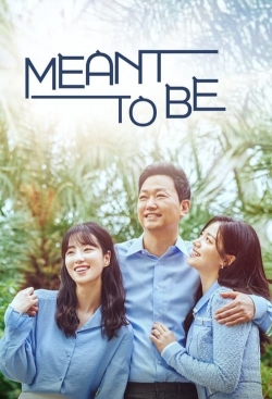 Watch Meant To Be Movies for Free