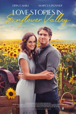 Watch Love Stories in Sunflower Valley Movies for Free