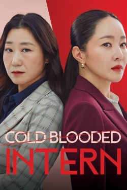 Watch Cold Blooded Intern Movies for Free
