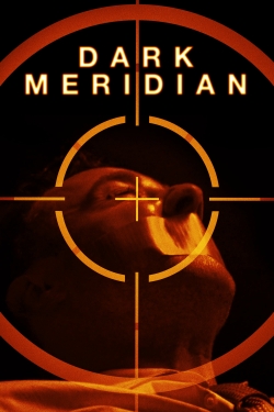 Watch Dark Meridian Movies for Free