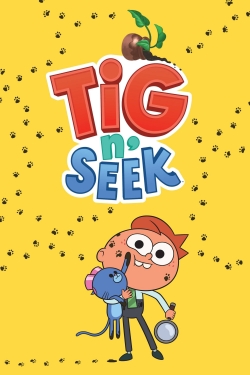 Watch Tig n' Seek Movies for Free