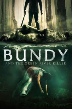 Watch Bundy and the Green River Killer Movies for Free
