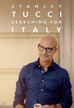 Watch Stanley Tucci: Searching for Italy Movies for Free