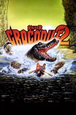 Watch Killer Crocodile 2 Movies for Free