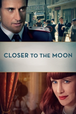 Watch Closer to the Moon Movies for Free