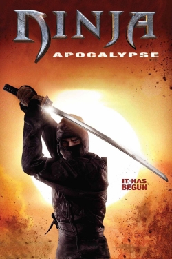 Watch Ninja Apocalypse Movies for Free