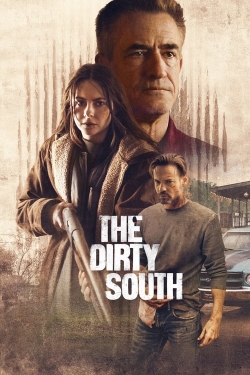 Watch The Dirty South Movies for Free