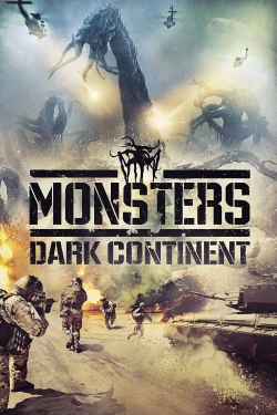 Watch Monsters: Dark Continent Movies for Free