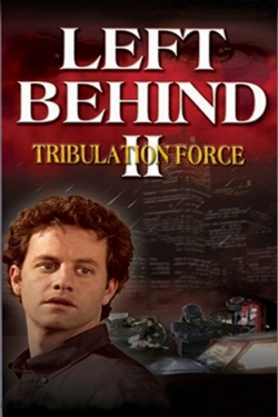Watch Left Behind II: Tribulation Force Movies for Free