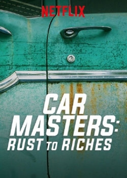 Watch Car Masters: Rust to Riches Movies for Free